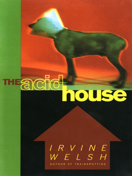 Title details for The Acid House by Irvine Welsh - Wait list